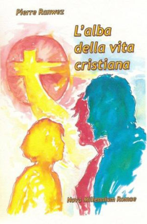 L’alba della vita cristiana