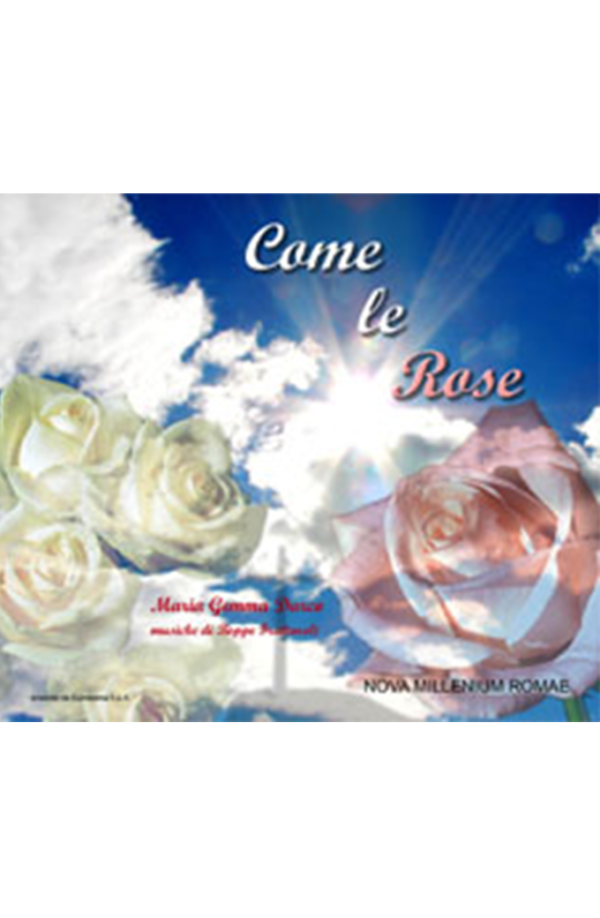 Come le rose. CD Audio