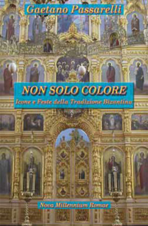 Non solo colore. Icone e feste della Tradizione Bizantina
