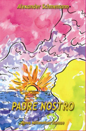 Padre Nostro. Ciclo di conversazioni sulla preghiera del Signore