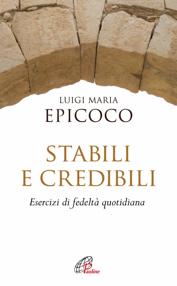 Stabili e credibili. Esercizi di fedeltà quotidiana