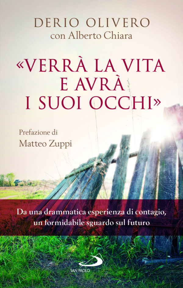 Verrà la vita e avrà i suoi occhi