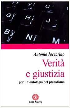 Verità e giustizia. Per un'ontologia del pluralismo