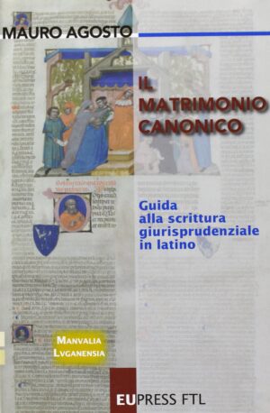 Il matrimonio canonico. Guida alla scrittura giurisprudenziale in latino