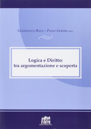 Logica e Diritto: tra argomentazione e scoperta