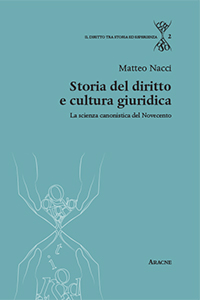 Storia del diritto e cultura giuridica. La scienza canonistica del novecento