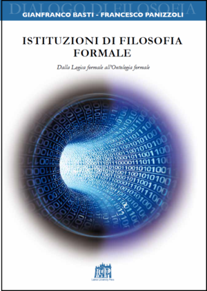 Istituzioni di filosofia formale. Dalla Logica formale all’Ontologia formale