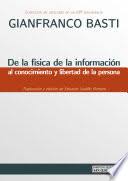 De la fisica de la informaciòn al conocimiento y libertad de la persona