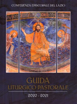Guida Liturgico Pastorale 2020 - 2021 per le Diocesi del Lazio