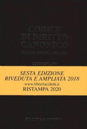 Codice di Diritto Canonico commentato e leggi complementari. Sesta ampliata 2018