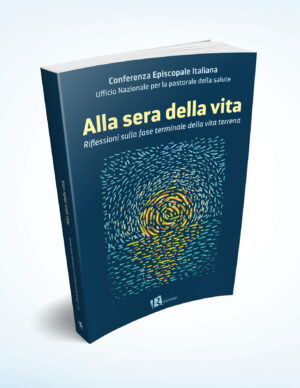Alla sera della vita. Riflessioni sulla fase terminale della vita terrena