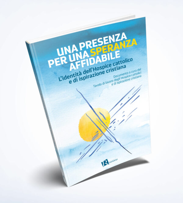 Una presenza per una speranza affidabile. L'identità dell'Hospice cattolico e di ispirazione cristiana
