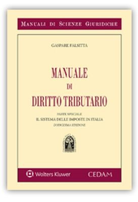 Manuale di Diritto Tributario. Parte speciale. Il sistema delle imposte in Italia. 12° edizione