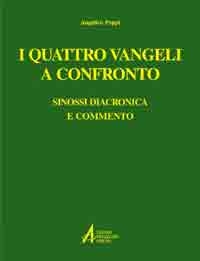 I quattro vangeli a confronto. Sinossi diacronica e commento