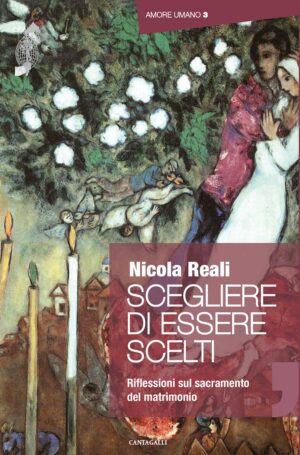 Scegliere di essere scelti. Riflessioni sul sacramento del matrimonio
