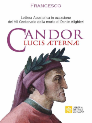 Candor lucis aeternae. Lettera Apostolica in occasione del VII Centenario della morte di Dante Alighieri
