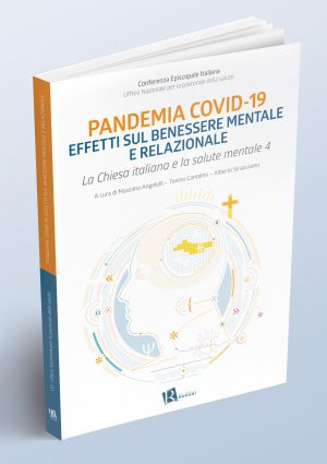Pandemia Covid-19. Effetti sul benessere mentale e relazionale