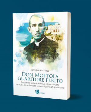 Don Mottola guaritore ferito
