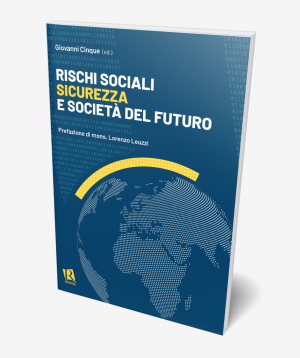 Rischi sociali, sicurezza e società del futuro
